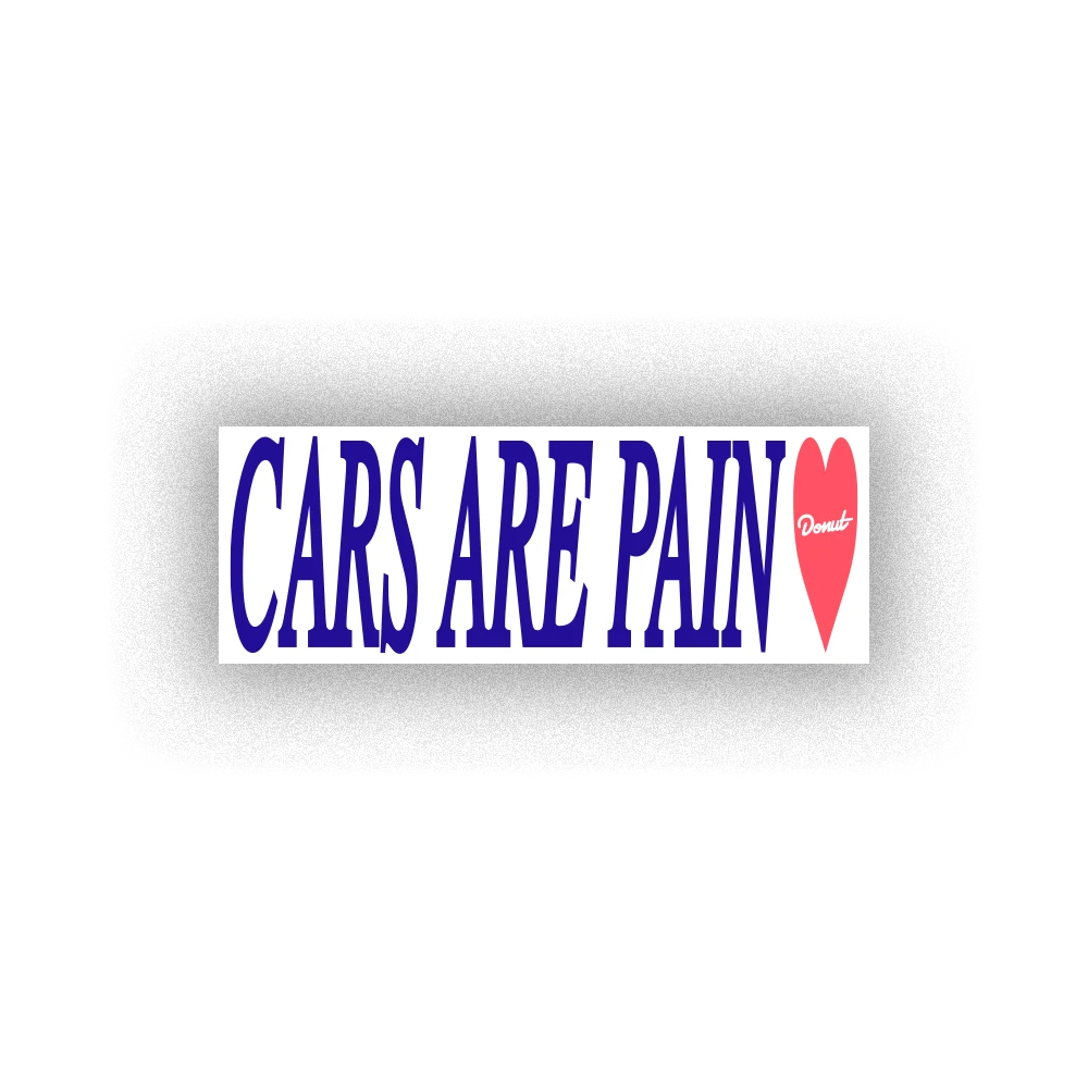 Cars Are Pain Bumper Sticker 3 Cars Are Pain Bumper Sticker