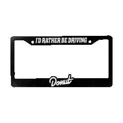 I'd Rather Be Driving License Plate Frame